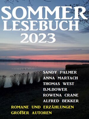 cover image of Sommer Lesebuch 2023--Romane und Erzählungen großer Autoren